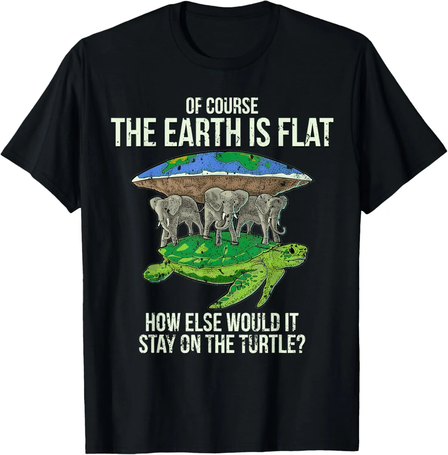 Flat Earth Society T Shirt Turtle Elephants Men Women Gift T-Shirt