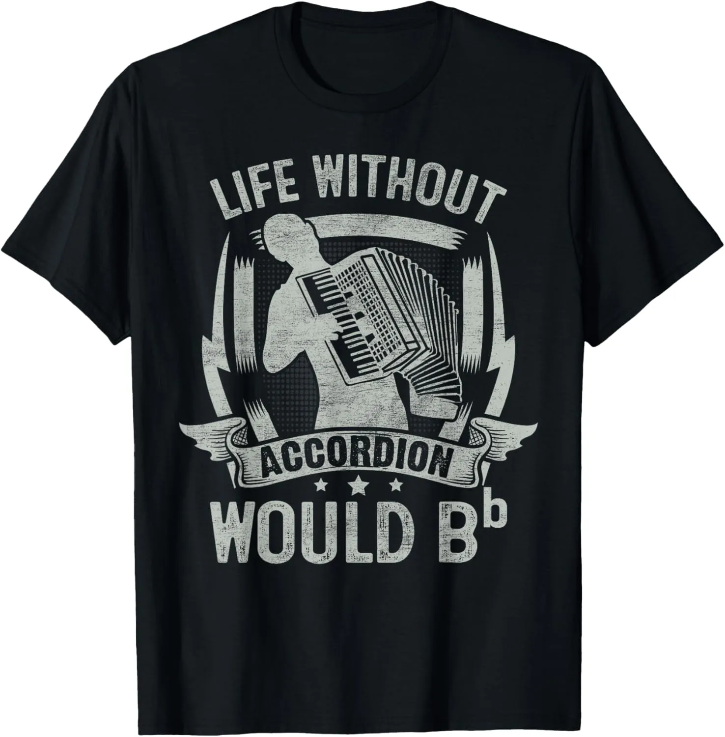 Life Without Accordion Would Bb Flat T-Shirt