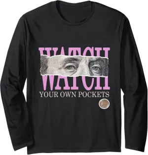 Pink Watch Your Own Pockets Pink Color Graphic Long Sleeve T-Shirt