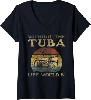 Womens Without Tuba Life Would Be Flat Bb V-Neck T-Shirt