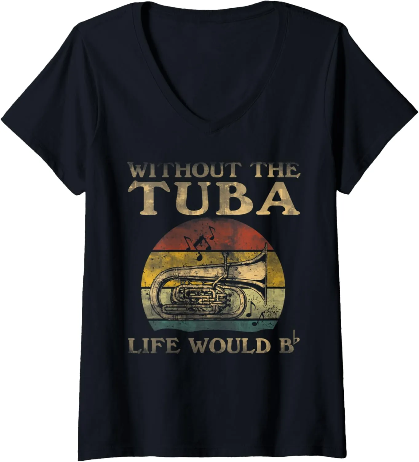 Womens Without Tuba Life Would Be Flat Bb V-Neck T-Shirt
